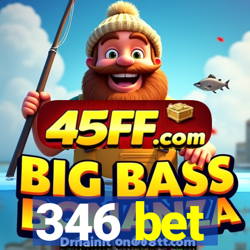 346 bet